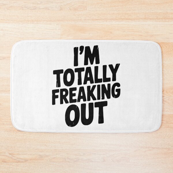 Item preview, I’m Totally Freaking Out designed and sold by Frank Ring.