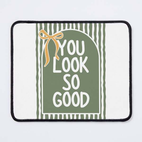 Item preview, You Look So Good designed and sold by Dondonmart.