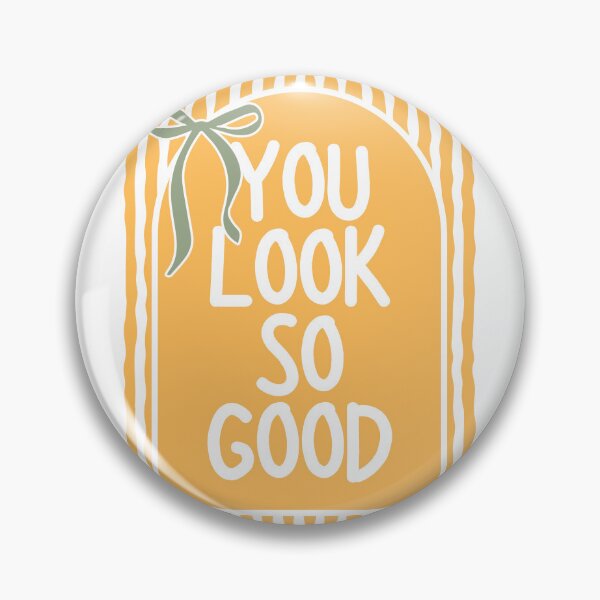 Item preview, You Look So Good designed and sold by Dondonmart.