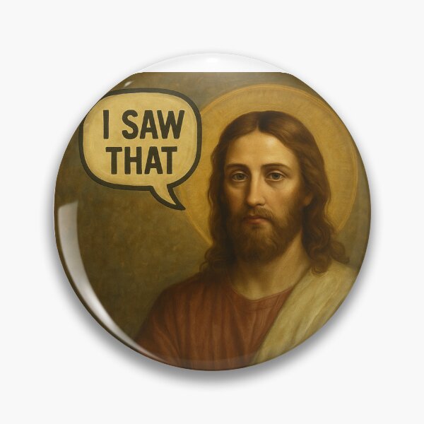 Item preview, Jesus "I saw that" Religious Humour designed and sold by NoSproutsPlease.