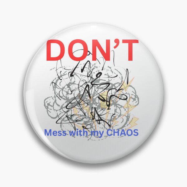 Item preview, Don't mess with my chaos designed and sold by johnmcc2010.