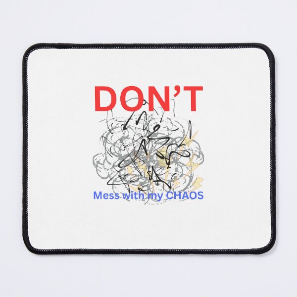 Item preview, Don't mess with my chaos designed and sold by johnmcc2010.