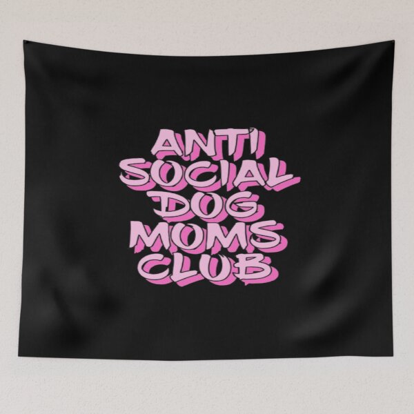 Item preview, Anti Social Dog Moms Club #1 designed and sold by creativerooney.