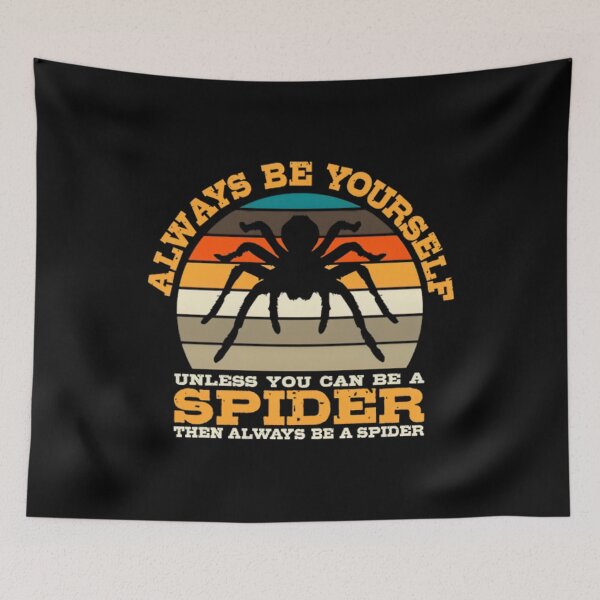 Item preview, Unless You Can Be A Spider, Tarantula Lovers, Retro Tarantula Design, Spider, Arachnid, Arachnophile, Spider Web, Tarantula Graphic designed and sold by DoodleUrban.
