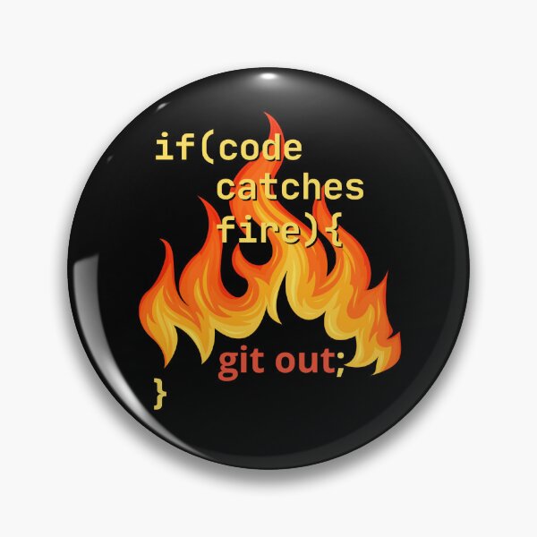 Item preview, If Code Catches Fire Git Out Funny Gifts For Programmers designed and sold by AnnInk Print Studio.