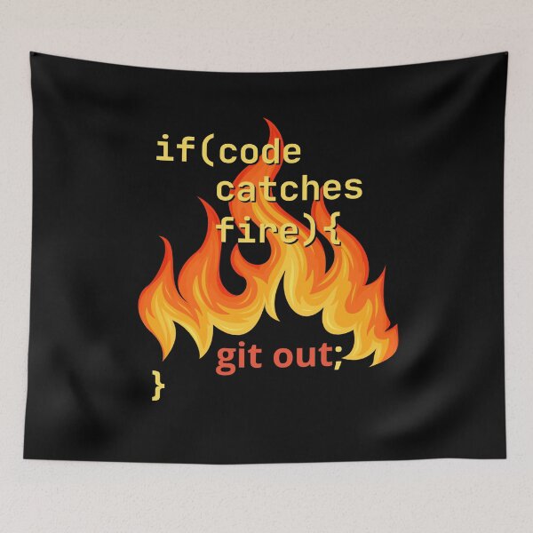 Item preview, If Code Catches Fire Git Out Funny Gifts For Programmers designed and sold by AnnInk Print Studio.