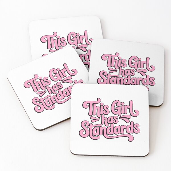 Item preview, This Girl Has Standards! Pink Girly designed and sold by PMCreative.