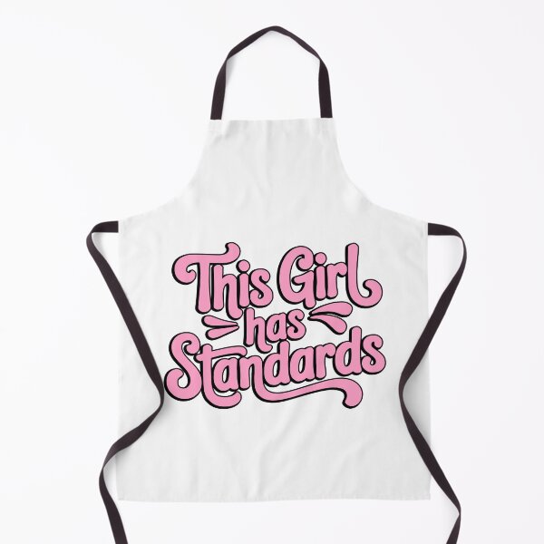 Item preview, This Girl Has Standards! Pink Girly designed and sold by PMCreative.