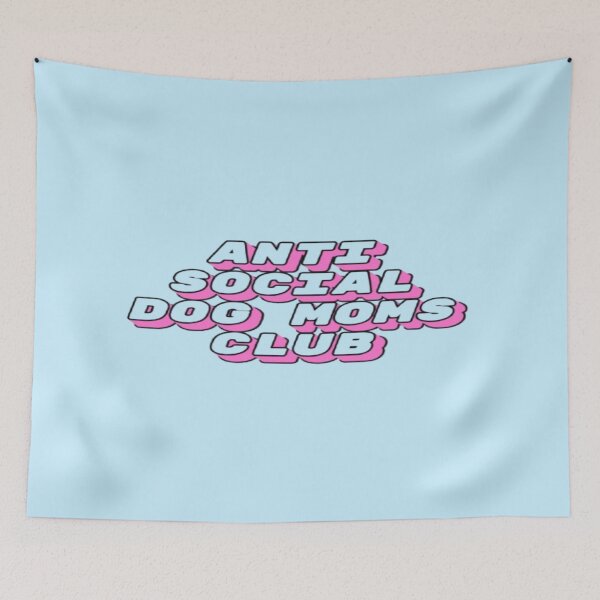 Item preview, Anti Social Dog Moms Club #7 designed and sold by creativerooney.