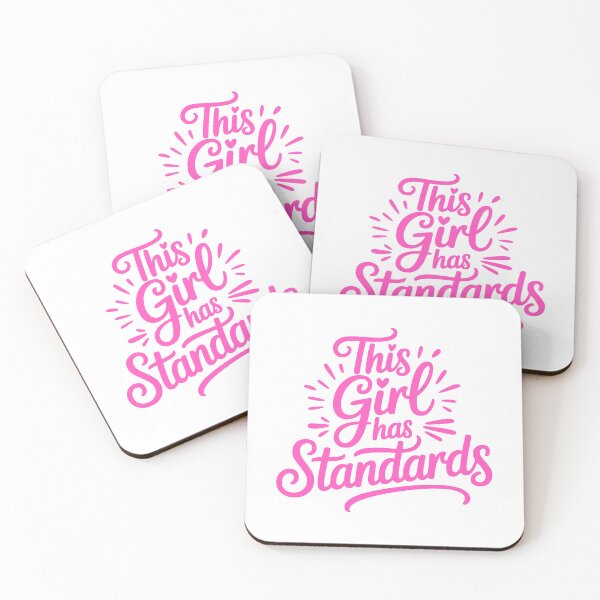 Item preview, This Girl Has Standards! Pink Girly designed and sold by PMCreative.