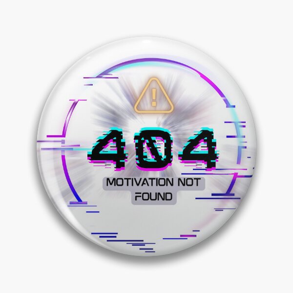 Artikelvorschau, 404 Motivation nicht gefunden – Lustiges Tech-Glitch-Design entworfen und verkauft von FlowlineVibes.