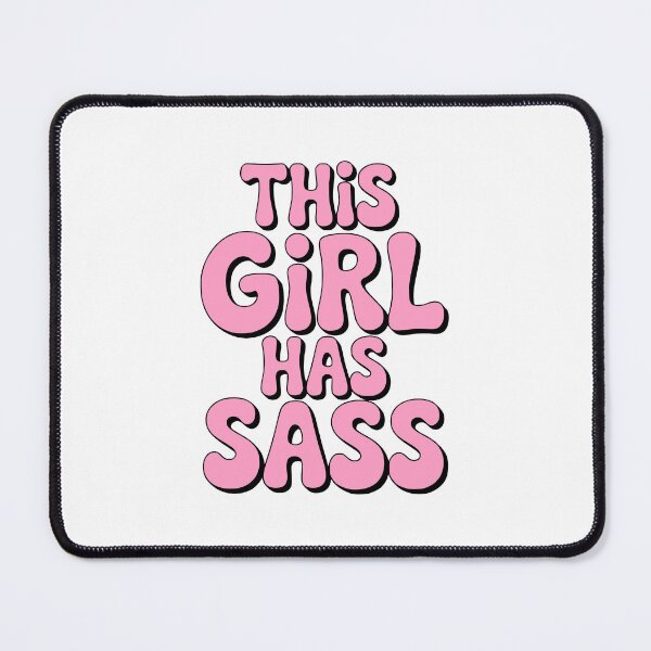 Item preview, This Girl Has Sass! Pink Girly designed and sold by PMCreative.