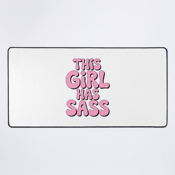 Item preview, This Girl Has Sass! Pink Girly designed and sold by PMCreative.
