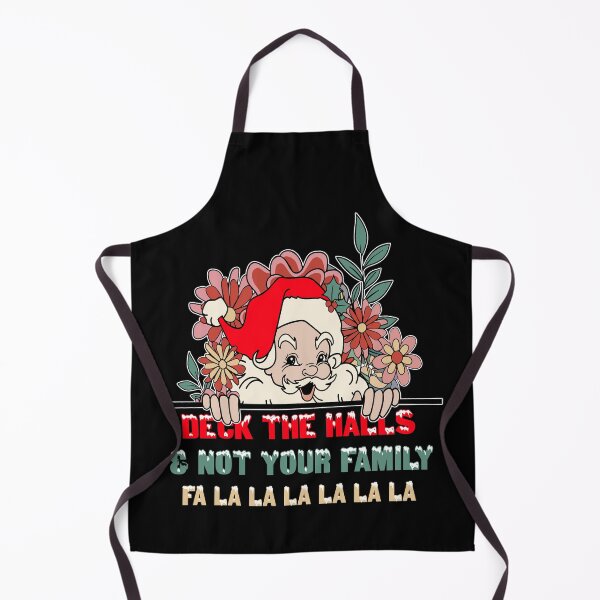 Item preview, Deck The Halls & Not Your Family designed and sold by AimarsKloset.