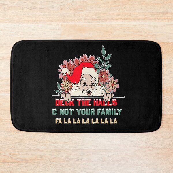 Item preview, Deck The Halls & Not Your Family designed and sold by AimarsKloset.