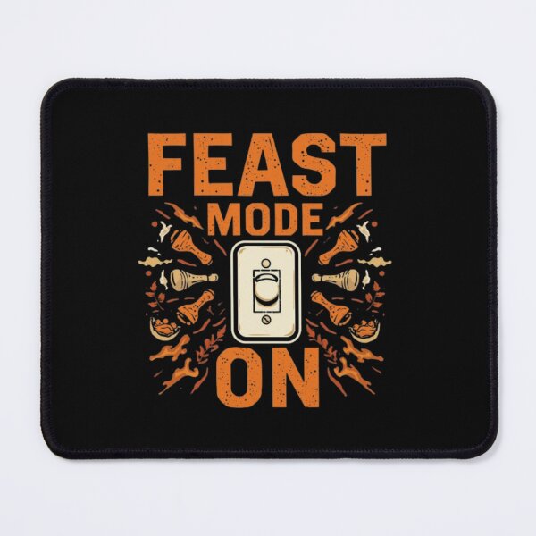Item preview, FEAST MODE ON – Funny Food Lover & Thanksgiving Switch Design designed and sold by DevineCouture.