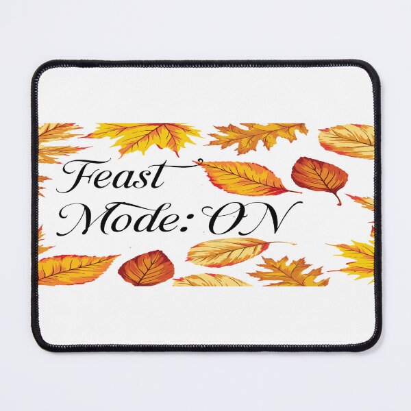 Item preview, Feast Mode: ON – Funny Thanksgiving Dinner & Foodie Fall Vibes Tee designed and sold by fabricutie.