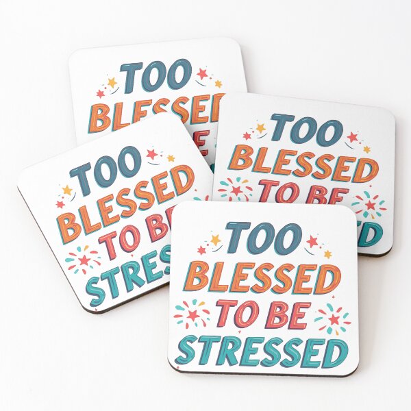 Item preview, Too Blessed To Be Stressed designed and sold by BlessedHandsDesigns.