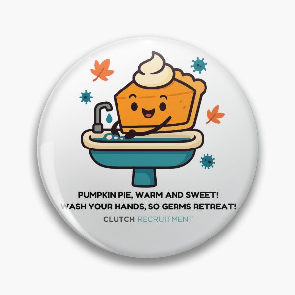 Item preview, Pumpkin Pie, Warm And Sweet! Wash Your Hands, So Germs Retreat! designed and sold by clutchREC.