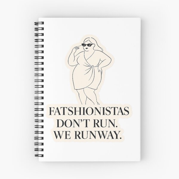 Item preview, Fatshionistas Don't Run designed and sold by GnomeChompsky.