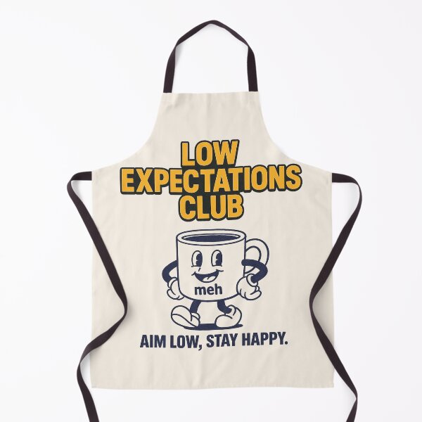 Item preview, Low Expectations Club – Aim Low, Stay Happy Tee designed and sold by bisha.