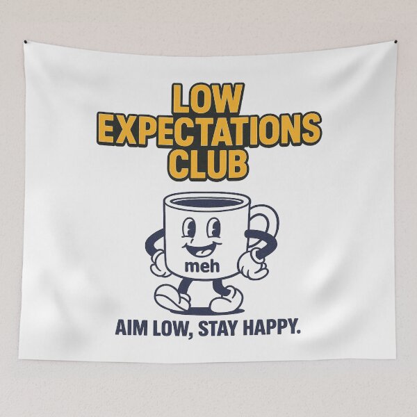 Item preview, Low Expectations Club – Aim Low, Stay Happy Tee designed and sold by bisha.
