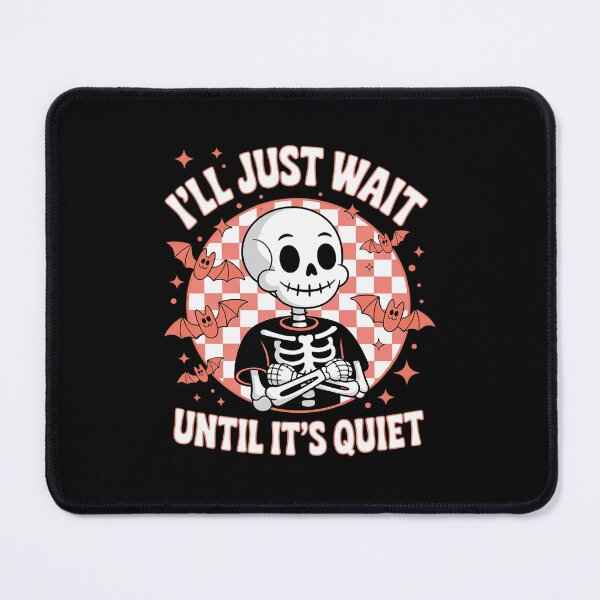 Item preview, I'll Just Wait Until It's Quiet Sarcastic Teacher  designed and sold by lilLilaBatArt.
