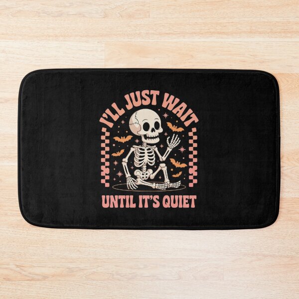Item preview, I'll Just Wait Until It's Quiet Skeleton Teacher  designed and sold by lilLilaBatArt.