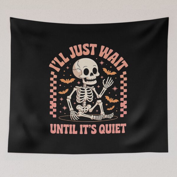 Item preview, I'll Just Wait Until It's Quiet Skeleton Teacher  designed and sold by lilLilaBatArt.