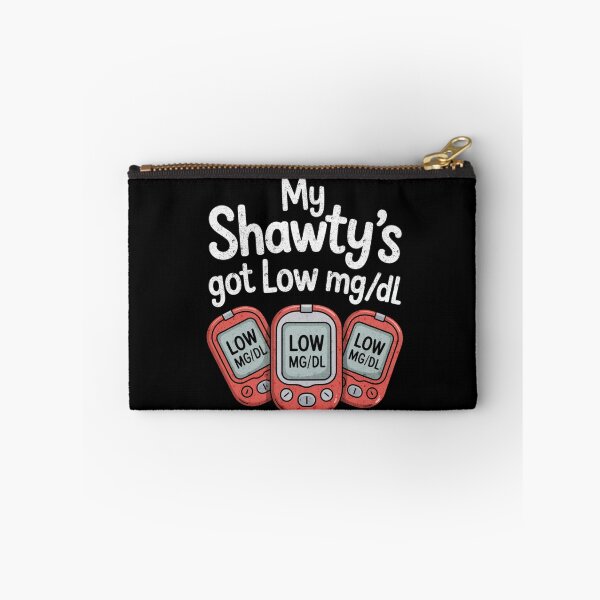 Item preview, My Shawty’s Got Low mg/dL Funny Diabetes Awareness Design designed and sold by FreshVibe Prints.