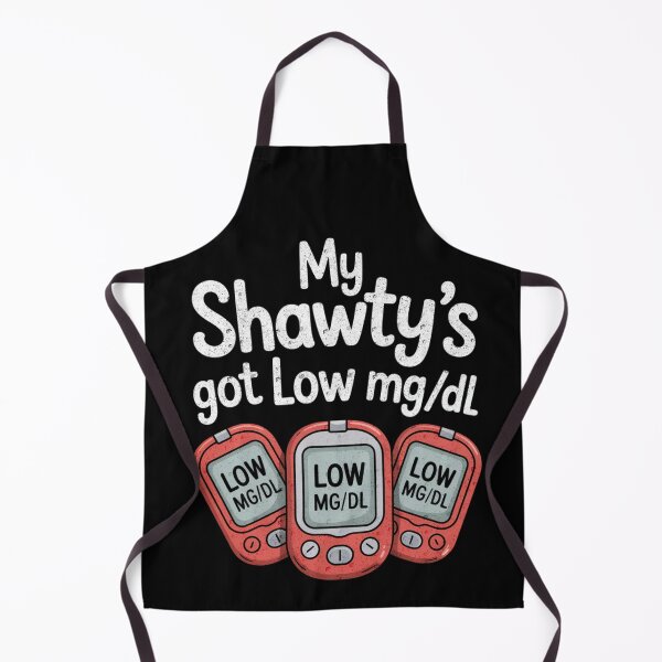 Item preview, My Shawty’s Got Low mg/dL Funny Diabetes Awareness Design designed and sold by FreshVibe Prints.