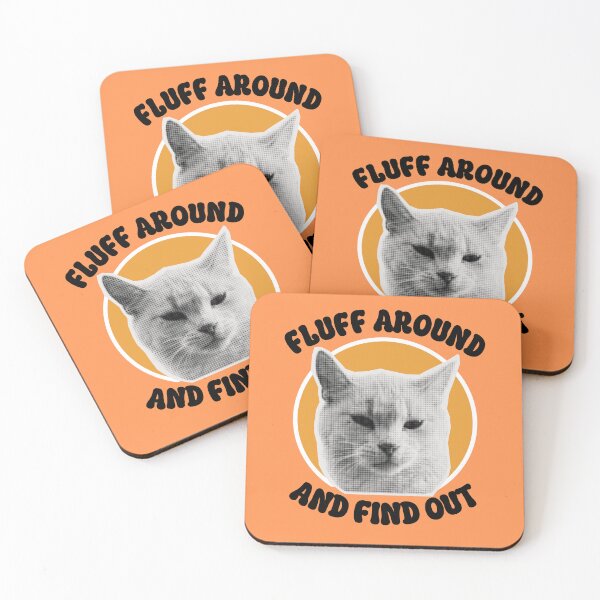 Item preview, Fluff Around And Find Out Unimpressed Cat Funny Saying designed and sold by lesvalises.
