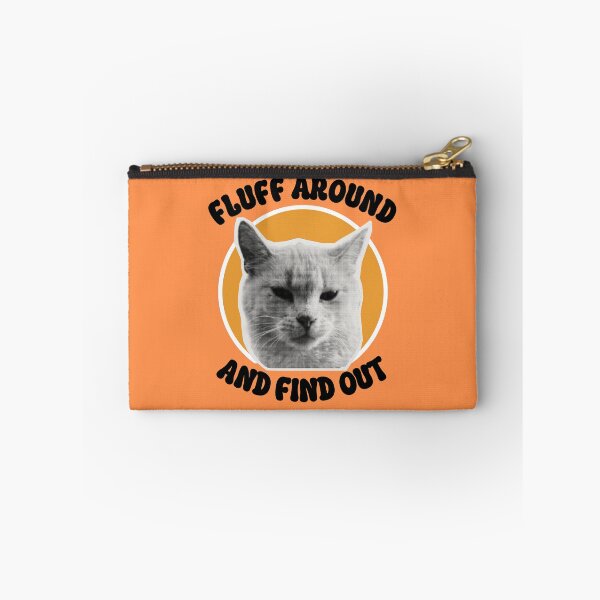 Item preview, Fluff Around And Find Out Unimpressed Cat Funny Saying designed and sold by lesvalises.