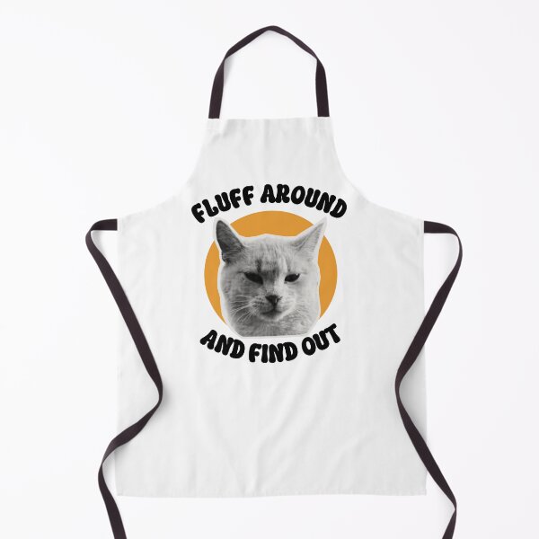 Item preview, Fluff Around And Find Out Unimpressed Cat Funny Saying designed and sold by lesvalises.