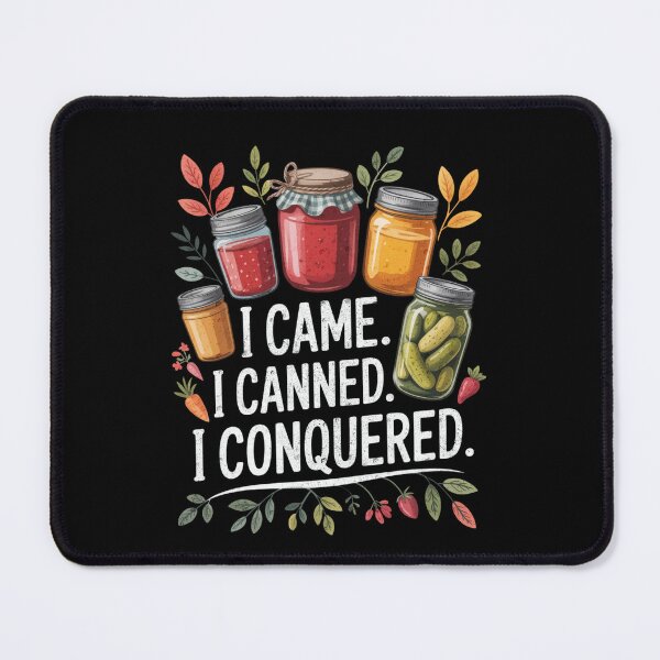 Item preview, I Came I Canned I Conquered Funny Canning Design designed and sold by FreshVibe Prints.