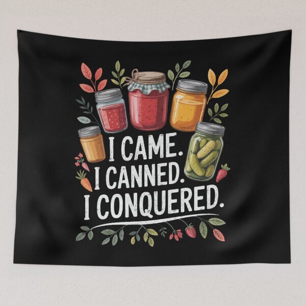 Item preview, I Came I Canned I Conquered Funny Canning Design designed and sold by FreshVibe Prints.