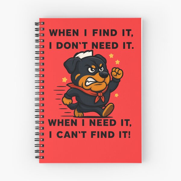 Item preview, When I Find It, I Don't Need It. When I Need It, I Can't Find It. designed and sold by 123ks.