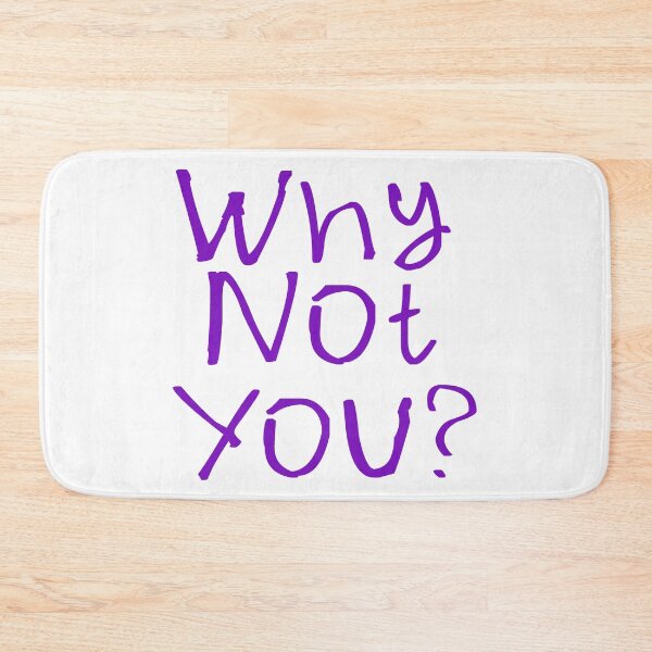Item preview, Why Not You? designed and sold by kinpirks.