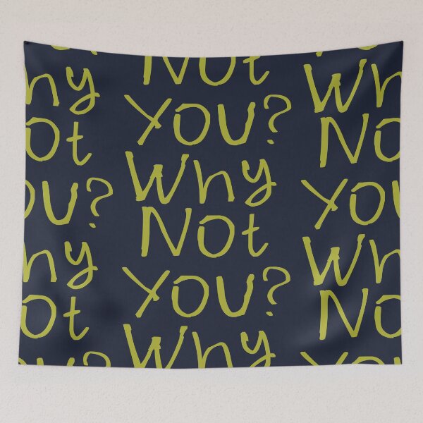 Item preview, Why Not You? designed and sold by kinpirks.