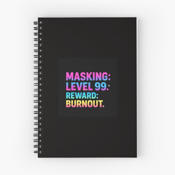 Item preview, Masking: Level 99. Reward: Burnout. – Neurodivergent Humor Electric Pastel Design designed and sold by RantyPanda.