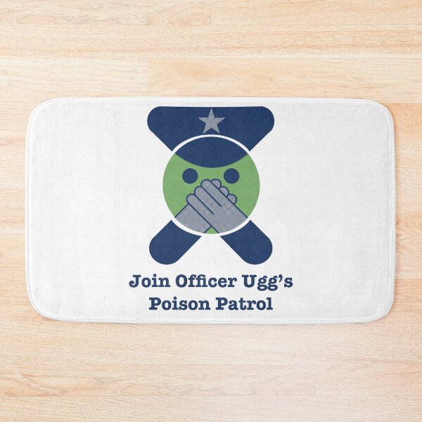 Item preview, Join Officer Ugg’s Poison Patrol  designed and sold by Kimberly Bone.
