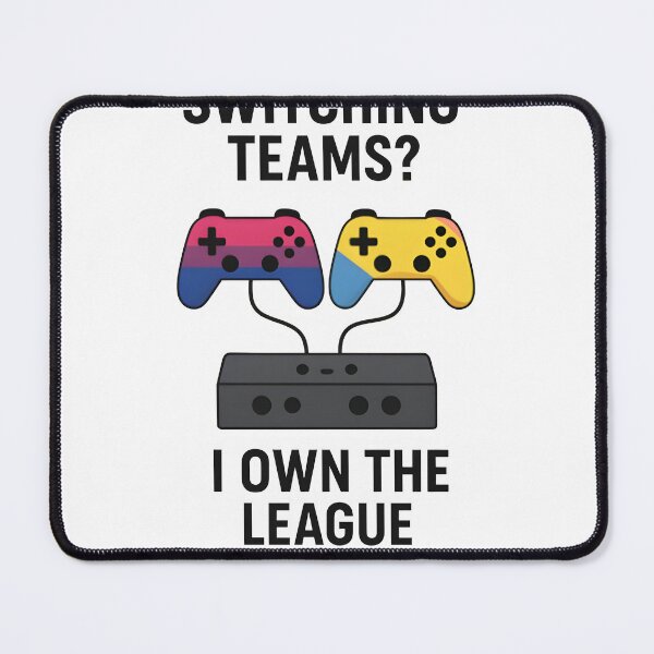 Item preview, ? Switching Teams? I Own the League – Bi & Pan Pride Gaming Design designed and sold by innvictus spectrum.