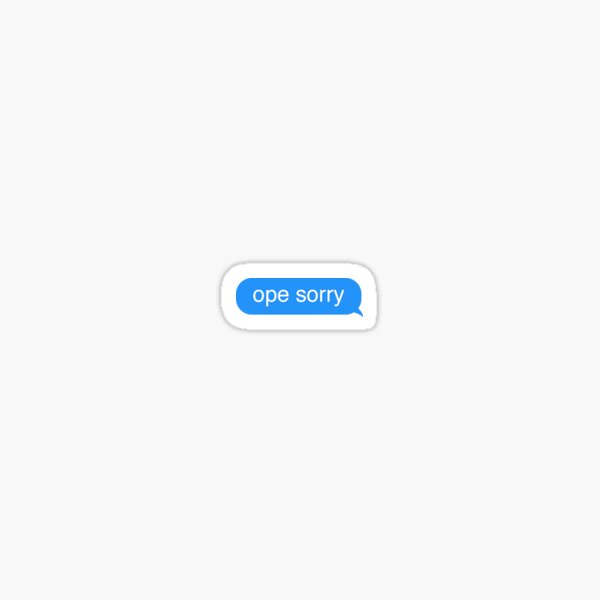 Ope Sorry - Midwestern Sticker
