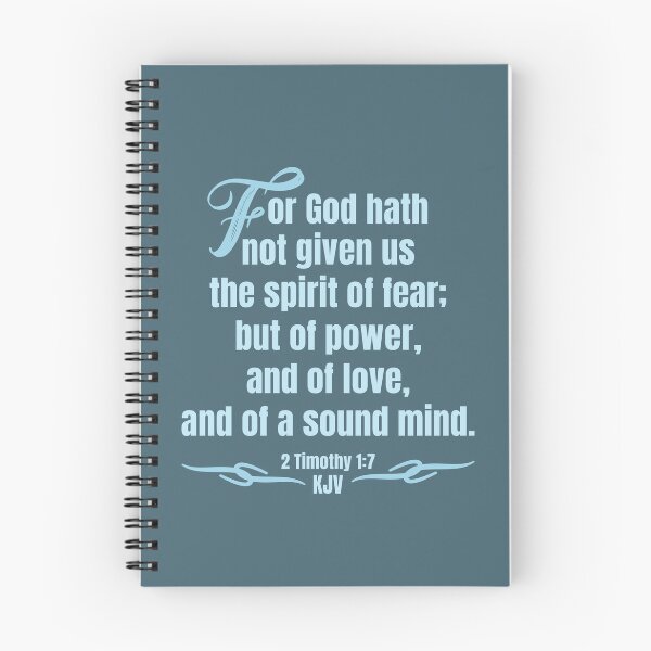 Item preview, For God Hath Not Given Us The Spirit Of Fear; But Of Power, And Of Love, And Of A Sound Mind, 2 Timothy 1:7 designed and sold by Angela Dow.