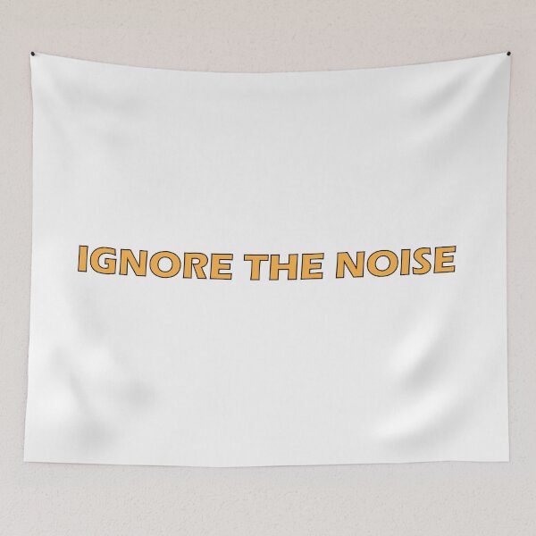 Item preview, Ignore the noise designed and sold by Positive Mindzet!.