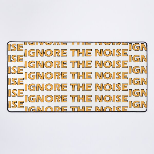 Item preview, Ignore the noise designed and sold by Positive Mindzet!.