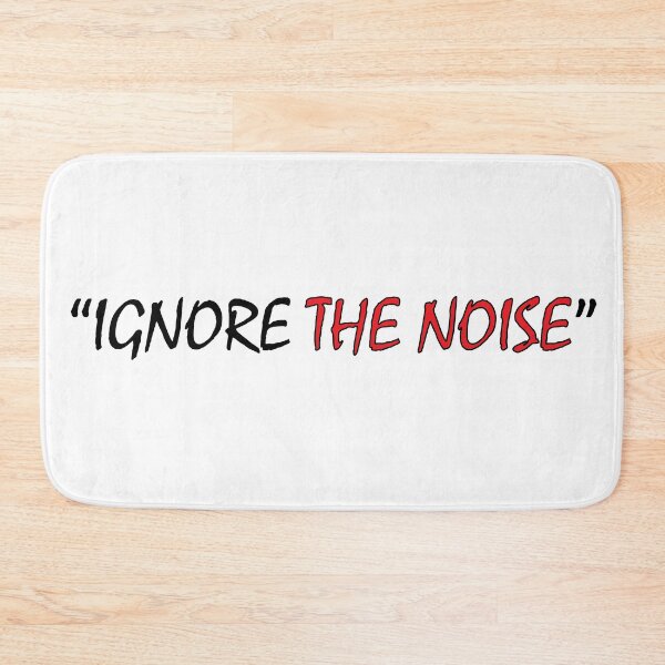 Item preview, "Ignore the noise" designed and sold by Positive Mindzet!.