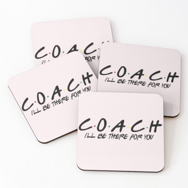 Item preview, COACH - I'll Be There For You | Engagement and Support Design for Coaches designed and sold by XNewStore.