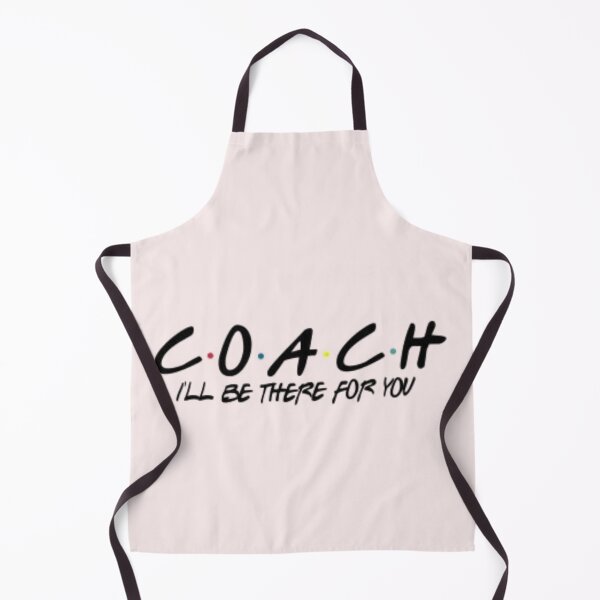 Item preview, COACH - I'll Be There For You | Engagement and Support Design for Coaches designed and sold by XNewStore.