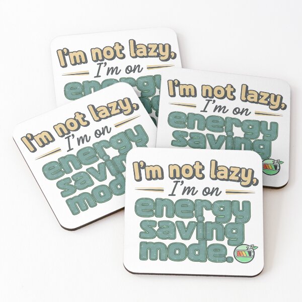 Item preview, I'm Not Lazy I'm On Energy Saving Mode | Funny Quote Art designed and sold by TheArtForge.